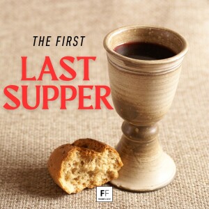 The First Last Supper
