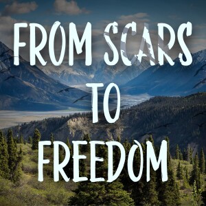 From Scars To Freedom: Where We’re Headed