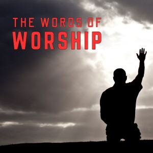 The Words Of Worship
