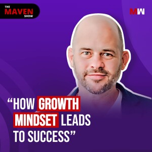 How Growth Mindset Can Achieve Anything With Steve | S1 EP97