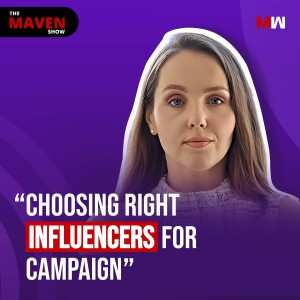How To Choose Right Influencers For Your Marketing Campaign With Yuliya | S1 EP99