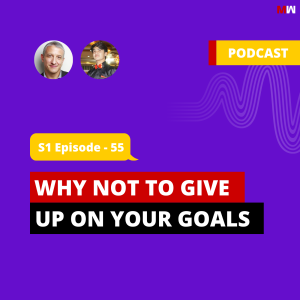 Why Not To Give Up On Your Goals With Chris Joyce | S1 EP55