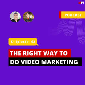 The Right Way To Do Video Marketing With Rishabh Bhandari | S1 EP62