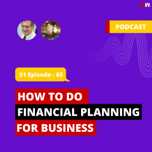 How To Do Financial Planning For Business With Joe Mastriano | S1 EP65