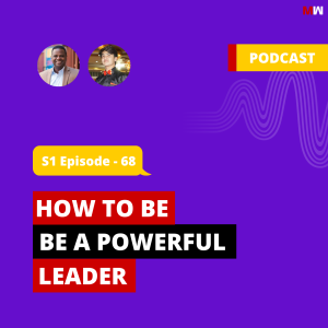 How To Be A Powerful Leader With Tony Chatman | S1 EP68