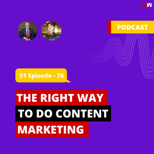 The Right Way To Do Content Marketing With John Egan | S1 EP76