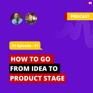 How To Go From Idea To Product Stage With Harout Markarian | S1 EP91