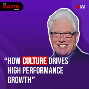 How Culture Drive High Performance Growth With David Greer | S1 EP94
