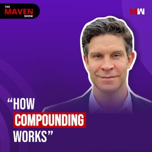 How Compounding Works With Joe Forish | S1 EP83