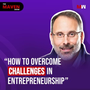 How To Overcome Challenges In Entrepreneurship With kurt Stein | S1 EP89