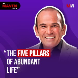 The 5 Pillars Of Abundant Life With Peter O Estévez | S1 EP58