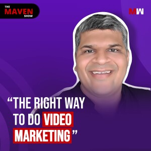 The Right Way To Do Video Marketing With Rishabh Bhandari | S1 EP62