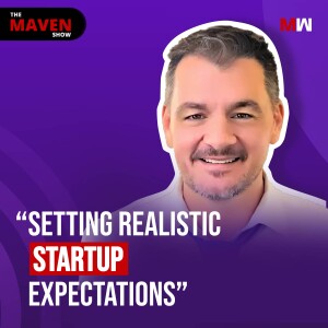 How To Set Realistic Expectations For Startup Success With Thomas Helfrich | S1 EP28