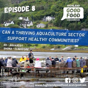 EPISODE 8: Can A Thriving Aquaculture Sector Support Healthy Communities?