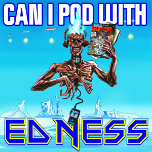 Can I Pod With Edness