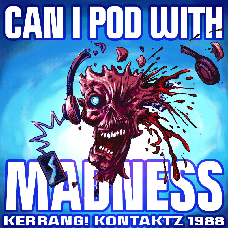 Can I Pod With Madness - Kerrang, Metal Hammer and rock in the 1980s