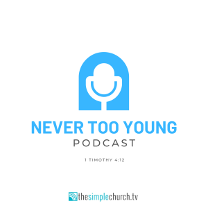 Never Too Young Ep. 1: Being Pastor’s Kids with Emma Haigler and Allie Mitchell