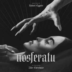 Episode 146: Robert Eggers' Nosferatu