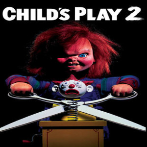 Episode 118: Child’s Play - The Entire Chucky Franchise 
