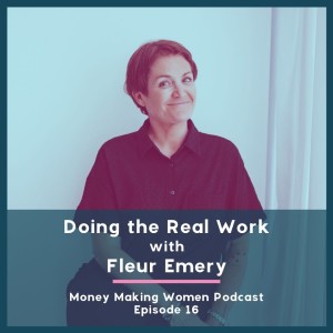 Doing the Real Work, with Fleur Emery