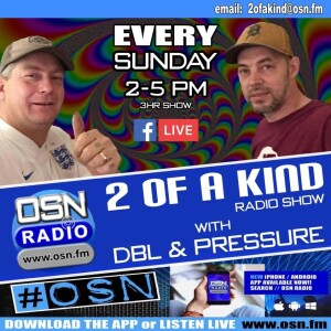 The 2 Of A Kind Radio Show With DBL & Pressure 13-11-2022
