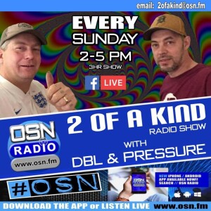 The 2 Of A Kind Radio Show With DBL & Pressure 27-11-2022