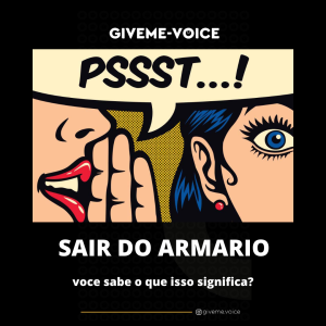 GMV #03 "Sair do Armario" Voce sabe o que isso significa?