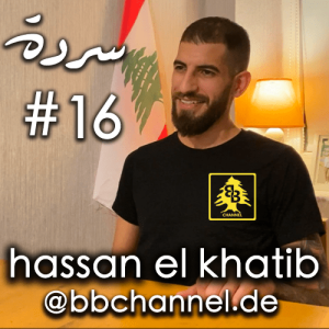 HASSAN KHATIB (BBChannel): Alternative Media & Escaping Lebanon | Sarde (after dinner) Podcast #16