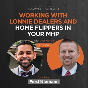 Ep. 176 | Interview with Jose Garcia on Working with Lonnie Dealers and Home Flippers in your MHP
