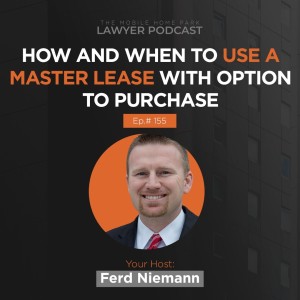 Ep. 155 | Ferd Niemann on How and When to Use a Master Lease with Option to Purchase