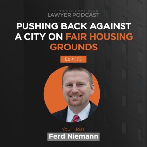 Ep. 170 | Ferd Niemann on Pushing Back Against a City on Fair Housing Grounds