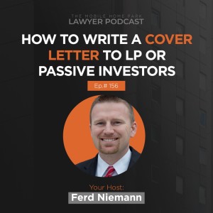 Ep. 156 | Ferd Niemann on How To Write A Cover Letter to LP or Passive Investors