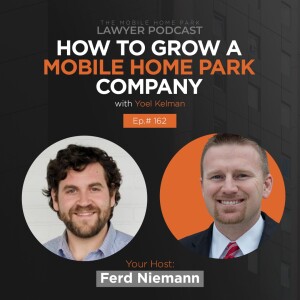 Ep. 163 | Interview With MHP Owner and Operator Yoel Kelman on How to Grow an MHP Company