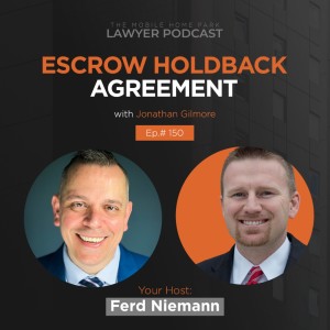 Ep. 150 | Interview With Jonathan Gilmore: Escrow Holdback Agreement