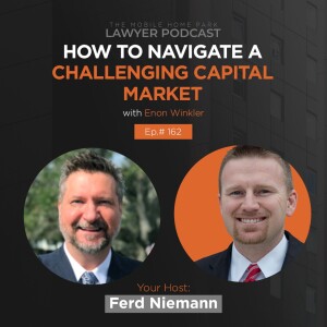 Ep.162 | Interview With MHP Owner and Broker Enon Winkler on How To Navigate A Challenging Capital Market