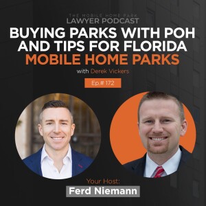 Ep. 172 | Interview With Derek Vickers on Buying Parks With POH and Tips for Florida MHPs
