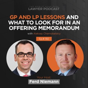 Ep. 192 | Interview with Aleksey Chernobelskiy on GP and LP Lessons And What To Look For In An Offering Memorandum