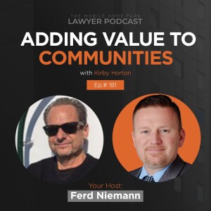 Ep. 181 | Interview With Kirby Horton on Adding Value to Communities