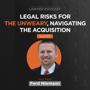 Ep. 159 | Ferd Niemann on the Legal Risks For the Unweary, Navigating the Acquisition