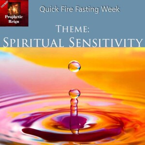 Quick Fire Fasting 1 Sight Spiritual Sensitivity