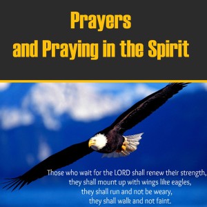 Prayers and Praying in the Spirit