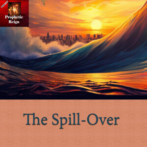 The Spill-Over and Unreleased Fire