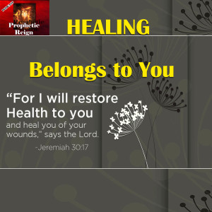 Healing belongs to YOU