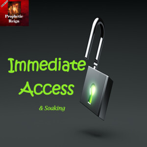 Immediate Access