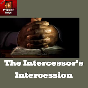 The Intercessor’s Intercession