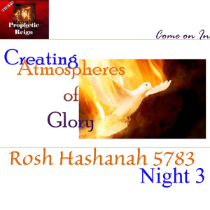 Rosh Hashanah Creating Atmospheres of Glory