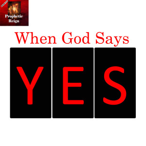 When God Say YES