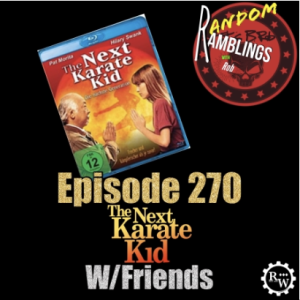 The Next Karate Kid w/Friends
