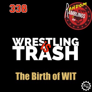 The Birth Of Wrestling Is Trash