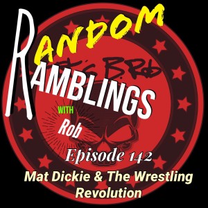 Mat Dickie &amp; The Wrestling Revolution